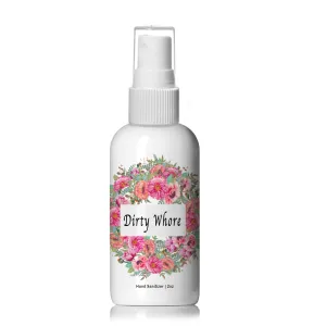Dirty Whore Hand Sanitizer - 4oz Plastic Spray Bottle